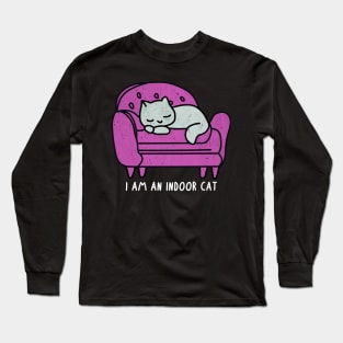 I’m An Indoor Cat Long Sleeve T-Shirt